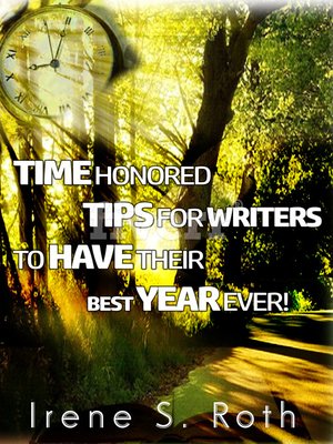 cover image of Time Honored Tips For Writers to Have Their Best Year Ever!
